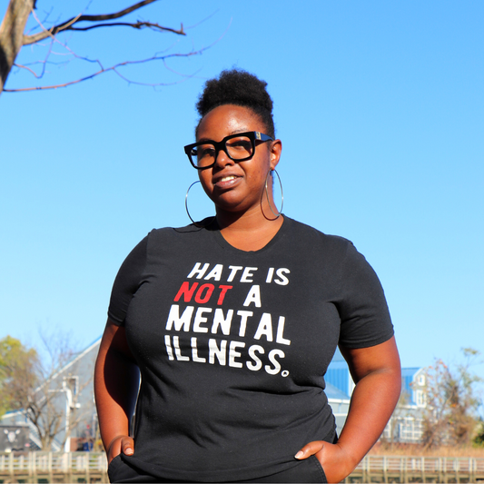Hate is NOT a Mental Illness Tee